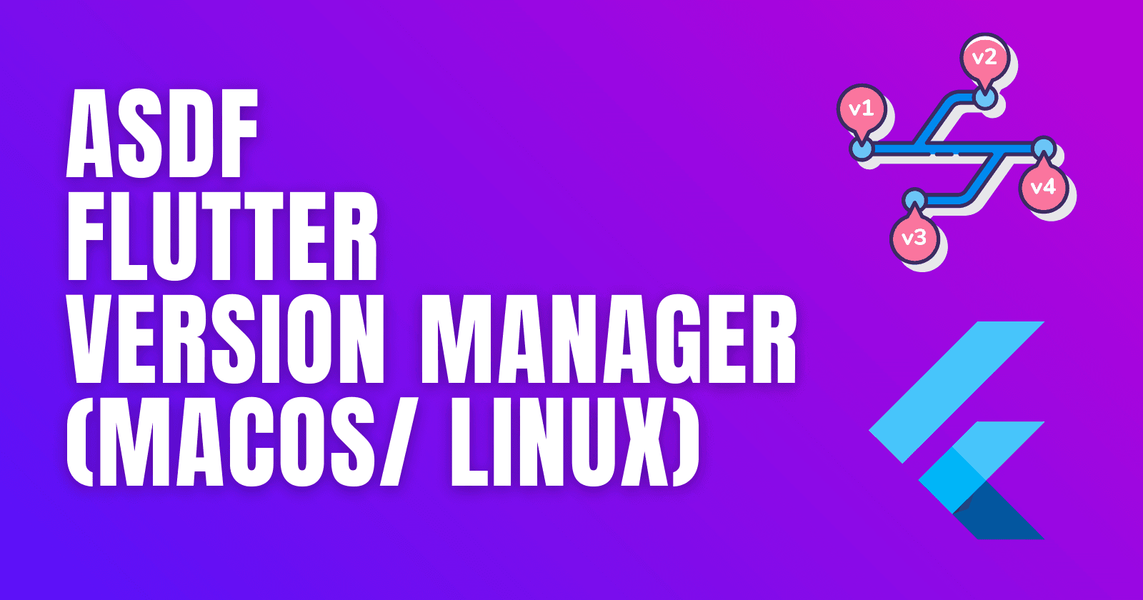 asdf Flutter version manager (MacOS/ Linux)